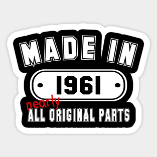 Made In 1961 Nearly All Original Parts Sticker